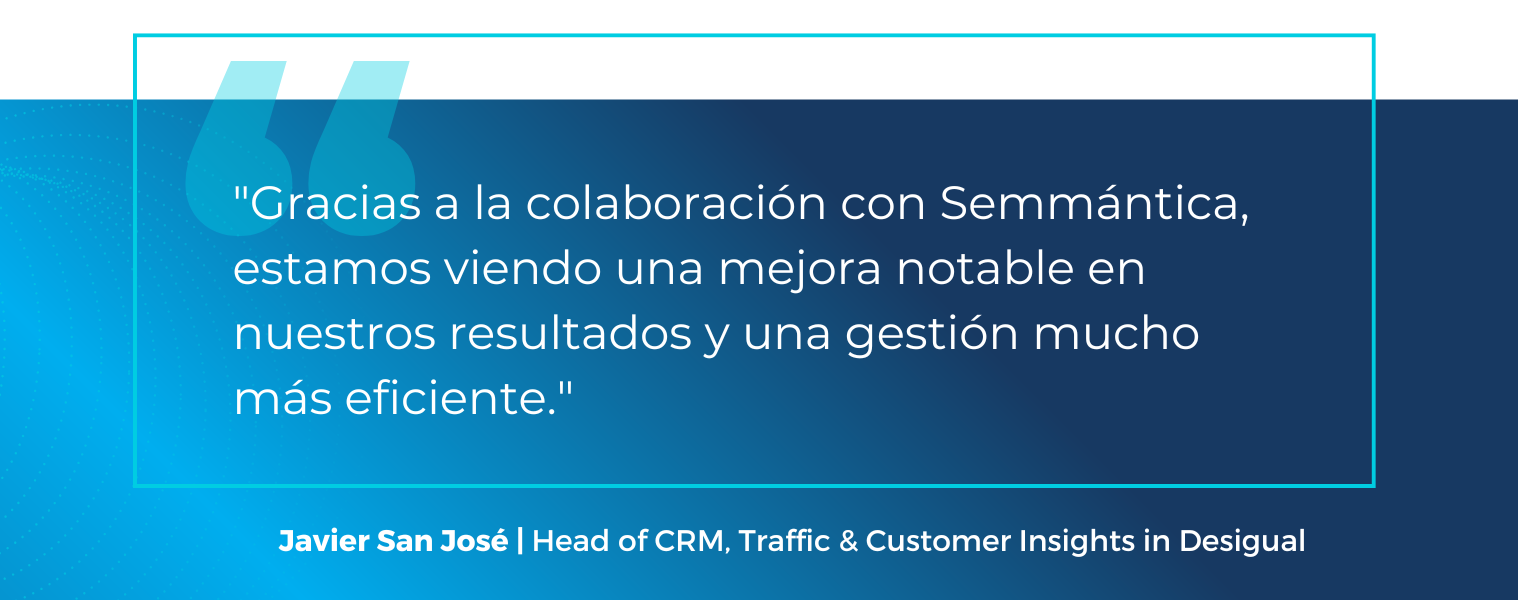 Testimonio Head of CRM, Traffic & Customer Insights de Desigual